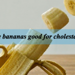 Are bananas good for cholesterol